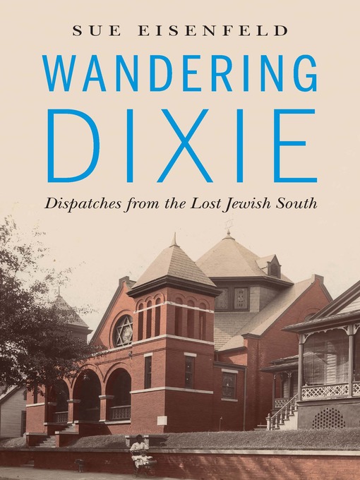 Title details for Wandering Dixie by Sue Eisenfeld - Available